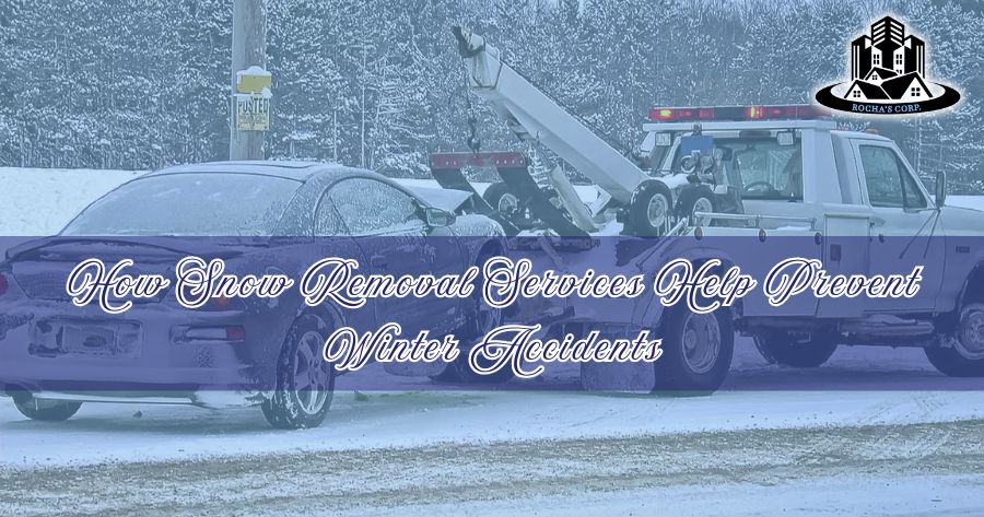 How Snow Removal Services Help Prevent Winter Accidents